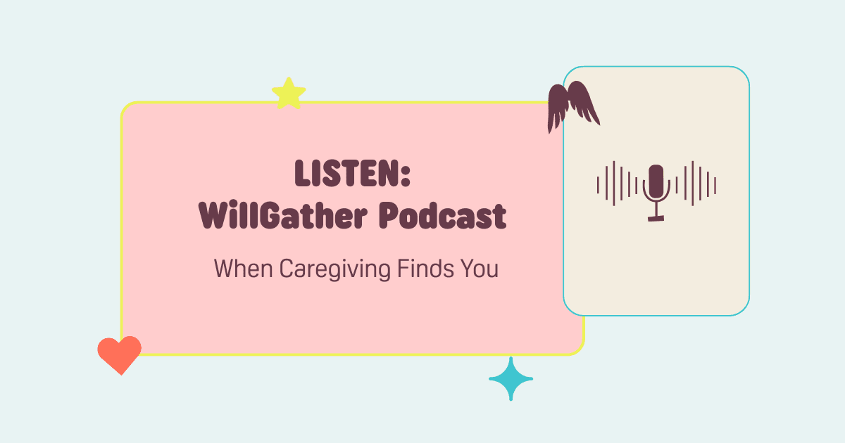 WillGather podcast
